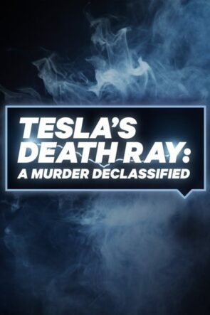 Tesla’s Death Ray A Murder Declassified